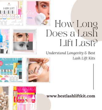 How Long Does a Lash Lift Last Best Kit